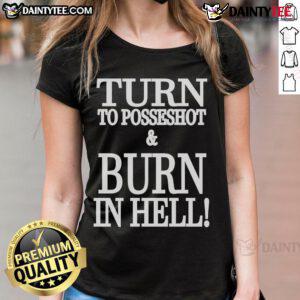 Alt Text: Nice Turn to Posseshot and Burn in Hell Ladies Tee featuring a stylish design, perfect for casual wear.