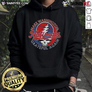 Washington Nationals X Grateful Dead hoodie featuring 'Make Washington Grateful Again' design, perfect for fans.