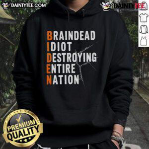 Official Baindead Idiot Destroying Entire Nation hoodie featuring anti-Joe Biden, pro-Trump graphics for Republicans.