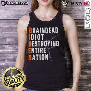 Official Baindead Idiot Destroying Entire Nation tank top featuring anti-Joe Biden, pro-Trump design for Republican supporters.