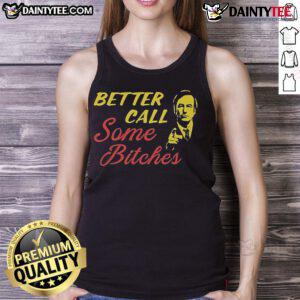 Stylish Official Better Call Some Bitches Tank Top featuring bold graphics for fans of the hit series.
