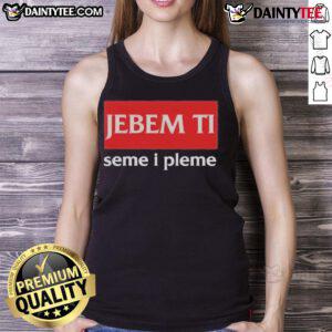 Official Bulgarian Public Transport Driver Jebem Ti Seme I Pleme tank top featuring bold design and vibrant colors.