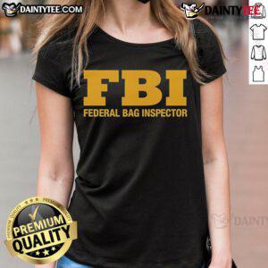 Official FBI Federal Bag Inspector Ladies Tee featuring a stylish design for women, perfect for casual wear and FBI fans.