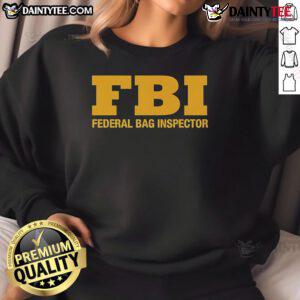 Official FBI Federal Bag Inspector sweatshirt in black, featuring printed logo, perfect for fans of law enforcement apparel.