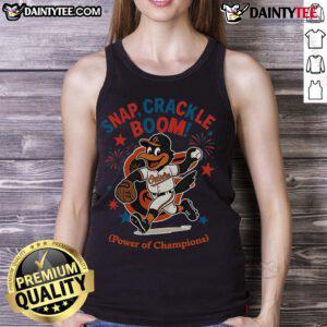 Awesome Baltimore Orioles Snap Crackle Boom tank top featuring champions design for Independence Day celebration.