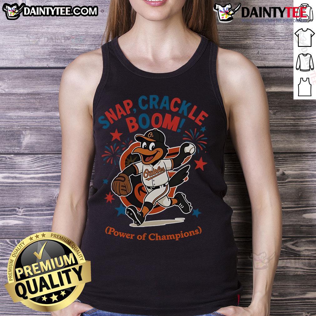 Awesome Baltimore Orioles Snap Crackle Boom tank top featuring champions design for Independence Day celebration.