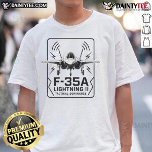 Awesome F-35A Lightning II Tactical Dominance T-Shirt featuring a bold design and military-inspired graphics.