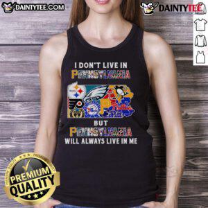 Sport tank top with 'I Dont Live in Pennsylvania, But Pennsylvania Will Always Live In Me' design, perfect for proud Pennsylvanians.