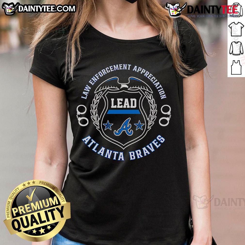 Awesome Law Enforcement Appreciation tee for ladies featuring Atlanta Braves design, perfect for showing support.