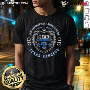 Awesome Law Enforcement Appreciation Lead Texas Rangers T-Shirt featuring a bold graphic design for proud supporters.