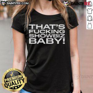 Awesome That's Fcking Showbiz Baby Ladies Tee with bold graphic design, perfect for stylish fans of entertainment culture.