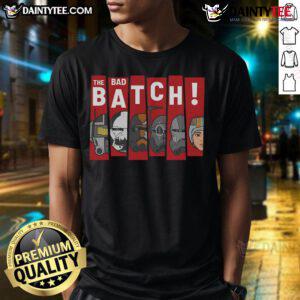Awesome The Bad Batch Have Arrived Star Wars T-Shirt featuring characters from the popular animated series.