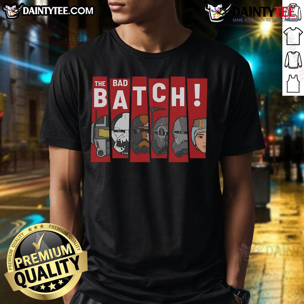 Awesome The Bad Batch Have Arrived Star Wars T-Shirt featuring characters from the popular animated series.