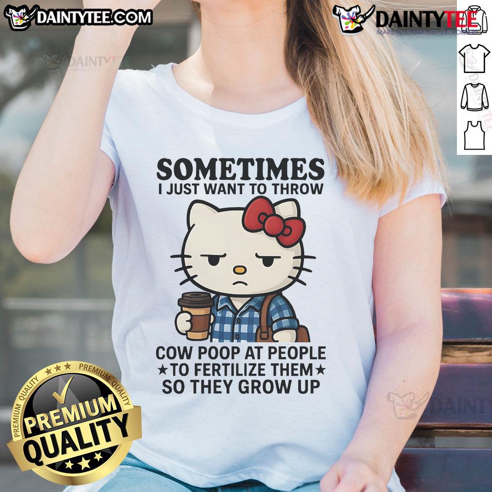 Alt Text: Cute Hello Kitty tee with humorous quote about throwing cow poop to help people grow, perfect for casual wear.