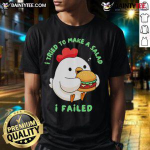 Funny 'I Tried To Make A Salad I Failed' Chicken Hamburger T-Shirt design featuring a playful graphic and bold text.