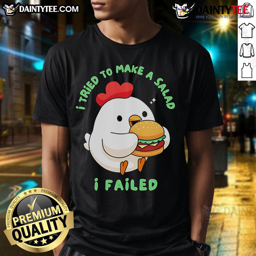 Funny 'I Tried To Make A Salad I Failed' Chicken Hamburger T-Shirt design featuring a playful graphic and bold text.
