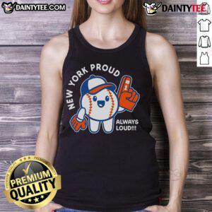 Cute New York Proud Always Loud baseball tank top featuring vibrant graphics and a stylish design for fans.