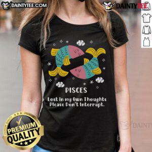 Alt Text: Cute Pisces 'Lost in My Own Thoughts, Please Don't Interrupt' ladies tee featuring a whimsical design and astrology theme.