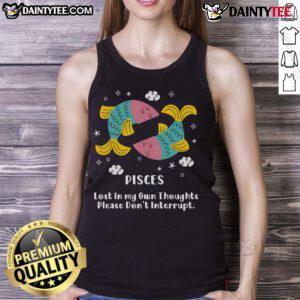 Alt Text: Cute Pisces tank top featuring a whimsical design of a Pisces sign and the phrase Lost in my own thoughts.