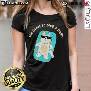 Cute Too Glam To Give A Darn Cat Ladies Tee featuring a stylish cat graphic, perfect for feline lovers' casual wear.