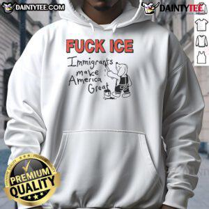 Man wearing 'Fuck Ice Immigrants Make America Great' hoodie, showcasing bold anti-ICE message and stylish streetwear.