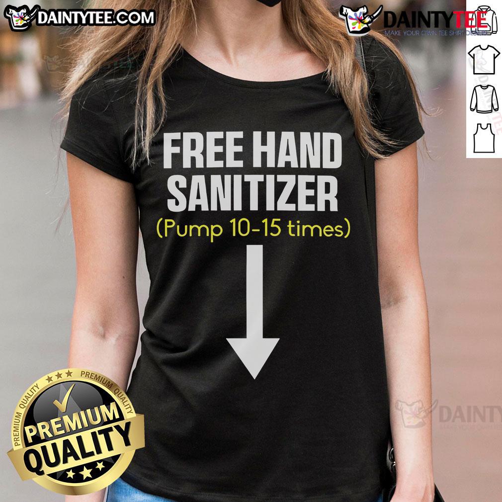 Funny free hand sanitizer pump graphic on a women's tee, perfect for humor and hygiene enthusiasts.