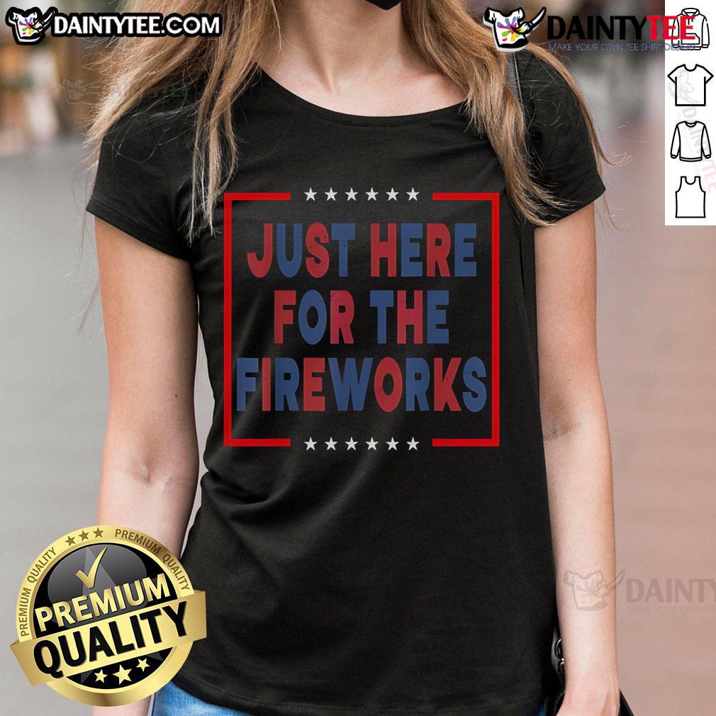 Funny Just Here For The Fireworks Ladies Tee featuring a playful design, perfect for festive celebrations and summer events.