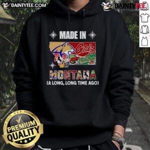 Funny Made In Montana A Long Long Time Ago hoodie featuring a vintage design and cozy style for casual wear.