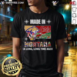Funny Made In Montana A Long Long Time Ago T-Shirt featuring a humorous design perfect for proud Montanans.