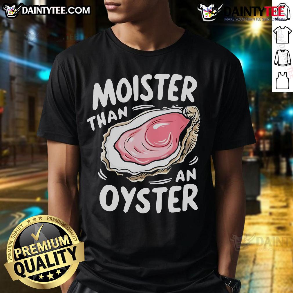 Funny Moister Than An Oyster T-Shirt design featuring playful text and vibrant colors, perfect for humor lovers.