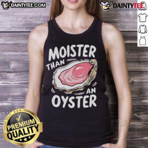 Funny Moisture Than An Oyster Tank Top featuring a playful design and vibrant colors, perfect for casual summer wear.