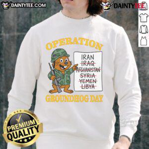Funny Operation Groundhog Day sweatshirt featuring a playful design perfect for fans of the classic movie.