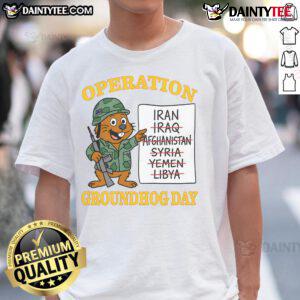 Funny Operation Groundhog Day T-Shirt featuring a humorous design and playful graphics perfect for fans of the classic film.