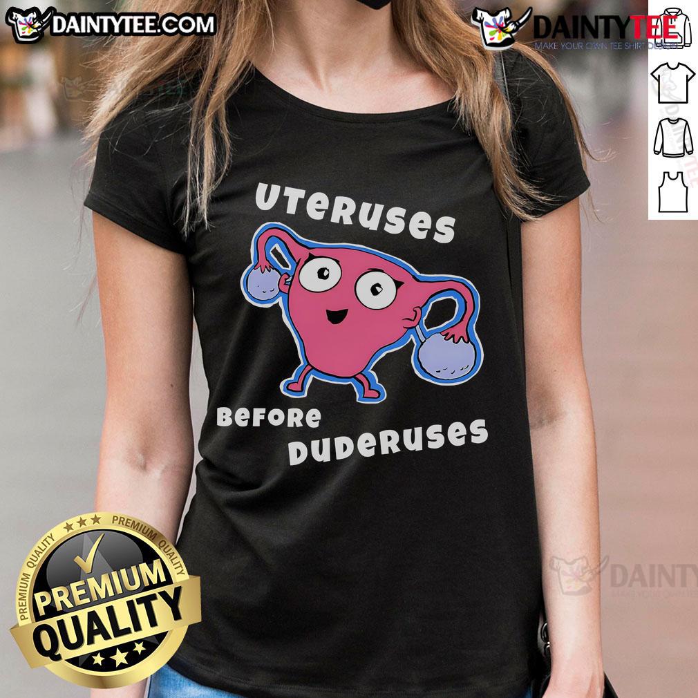Funny Uteruses Before Duderuses Ladies Tee featuring playful graphic design, perfect for humor-loving women.