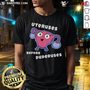 Funny Uteruses Before Duderuses T-Shirt design featuring playful text and graphics, perfect for humor and women's empowerment.