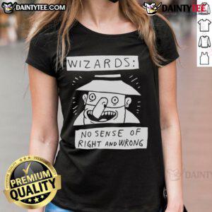 Funny wizard with no sense of right and wrong on a ladies tee, perfect for whimsical, magical-themed fashion.