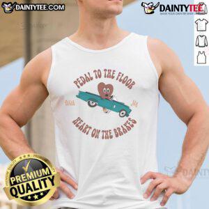 Good Dalton Mauldin tank top featuring 'Pedal to the Floor, Heart on the Brakes' design for stylish casual wear.