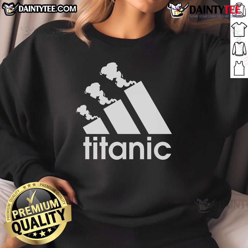 Good Titanic Sinking Too Soon Parody Spoof Sweatshirt featuring humorous Titanic-themed graphic design.