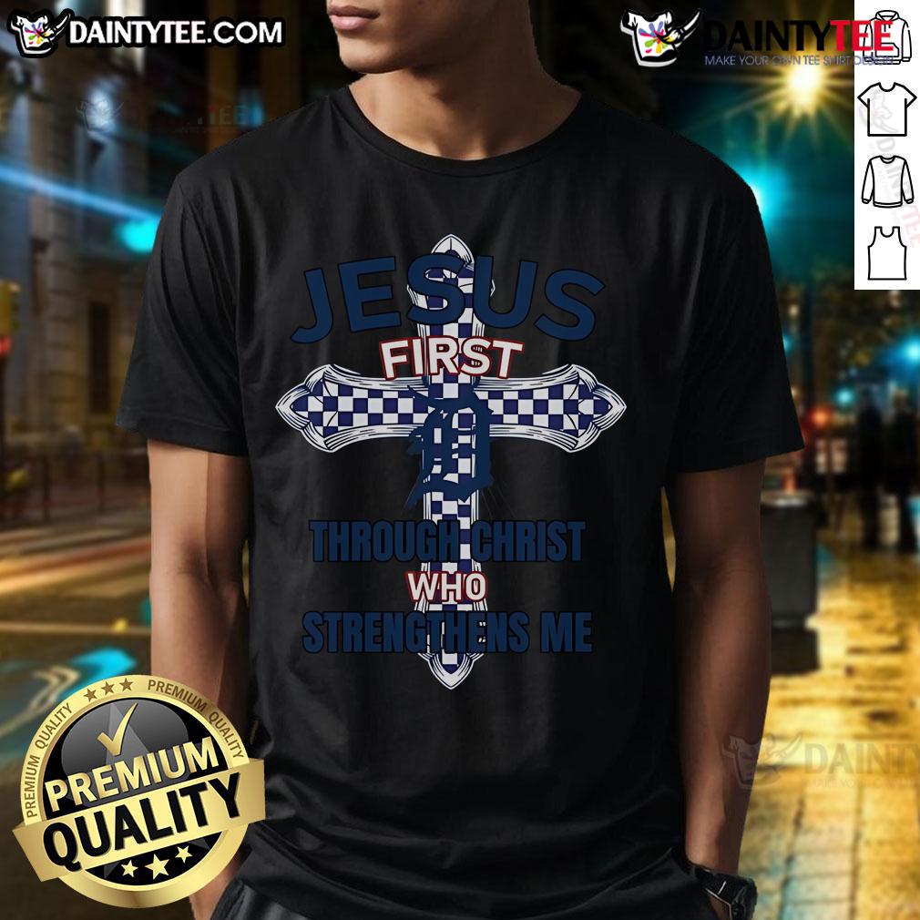Happy Detroit Tigers T-Shirt featuring 'Jesus First Through Christ Who Strengthens Me' design for fans and believers.