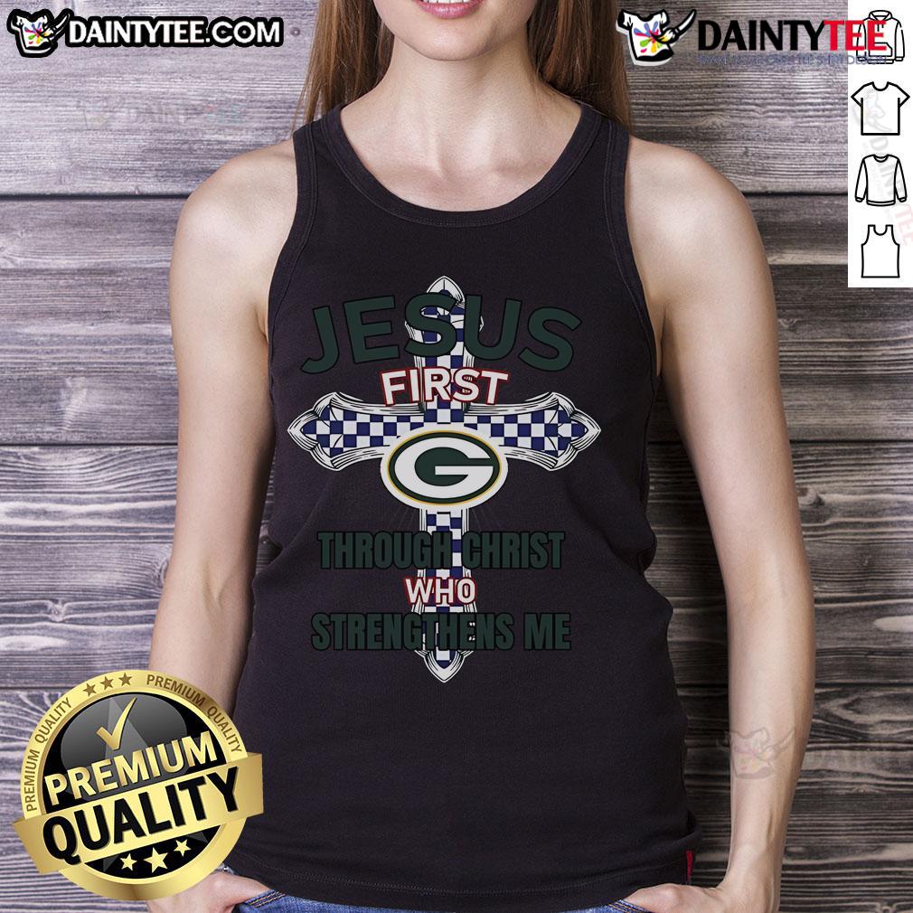 Happy Green Bay Packers tank top featuring 'Jesus First, Through Christ Who Strengthens Me' design for fans.
