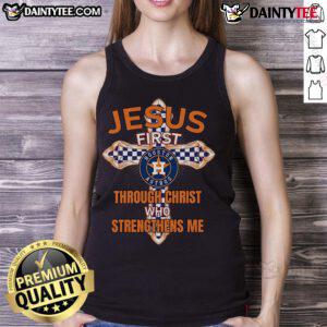 Happy Houston Astros tank top featuring 'Jesus First Through Christ Who Strengthens Me' design for fans and believers.