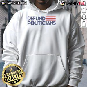 Hot Defund Politicians Hoodie in black, featuring bold white text, perfect for making a statement on political issues.