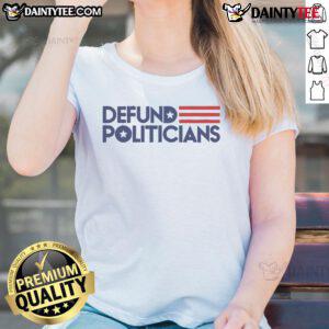 Stylish ladies tee with 'Hot Defund Politicians' slogan, perfect for making a bold statement in casual wear.