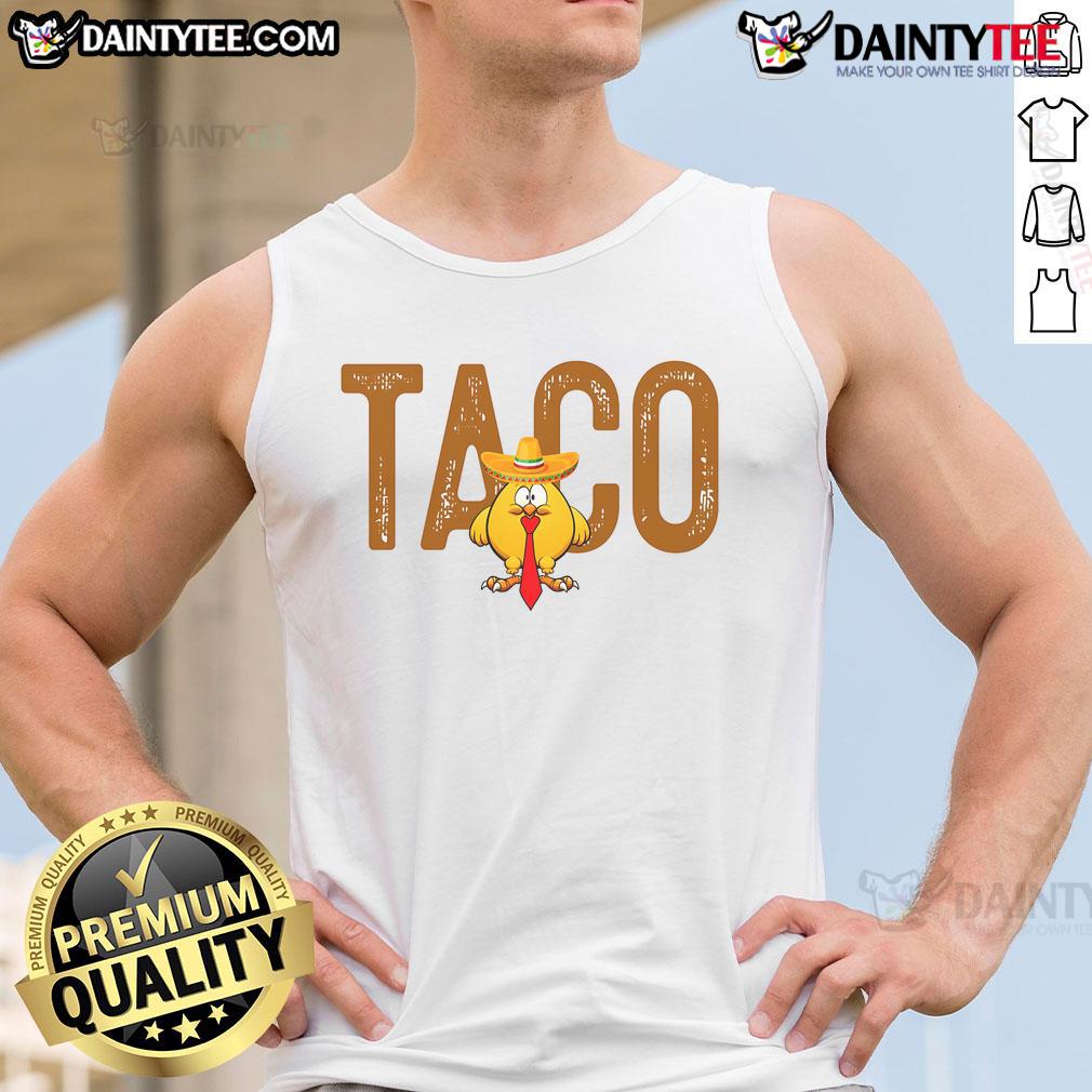Funny tank top featuring a cartoon of Trump with a taco, captioned Hot Taco Trump Always Chickens Out. Perfect for humor!
