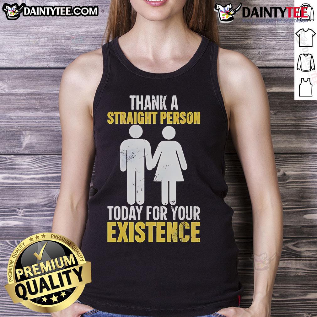 Hot Thank A Straight Person Today For Your Existence tank top in vibrant colors, perfect for LGBTQ+ pride and celebrations.