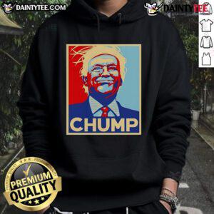 Hot Trump Chump Hope Hoodie featuring bold graphics and a comfortable fit, perfect for political statement wear.
