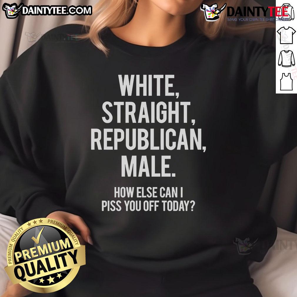 Alt Text: Hot white straight Republican male wearing a 'How Else Can I Piss You Off Today' sweatshirt, showcasing bold statement fashion.