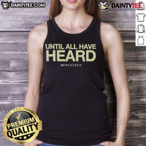 Nice-2891 Church Until All Have Heard tank top featuring inspirational design and comfortable fit for everyday wear.
