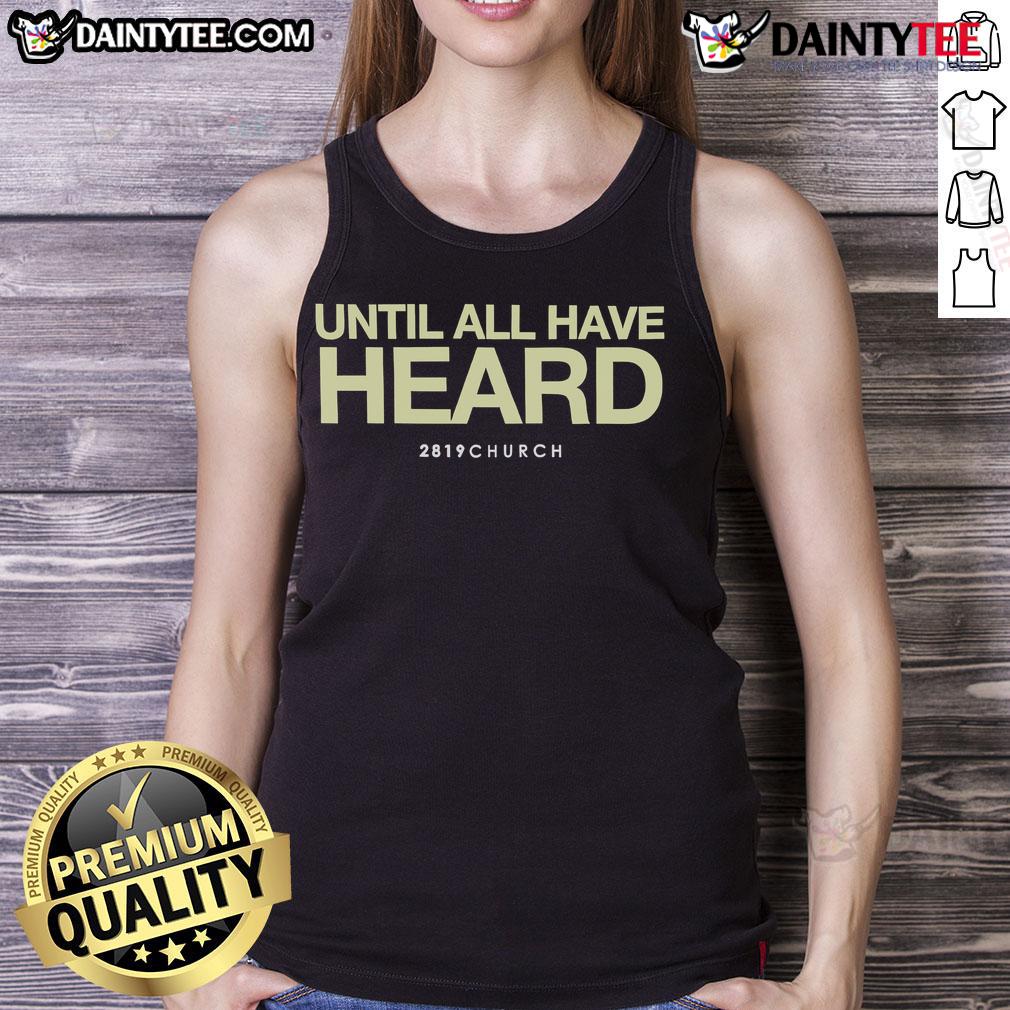 Nice-2891 Church Until All Have Heard tank top featuring inspirational design and comfortable fit for everyday wear.
