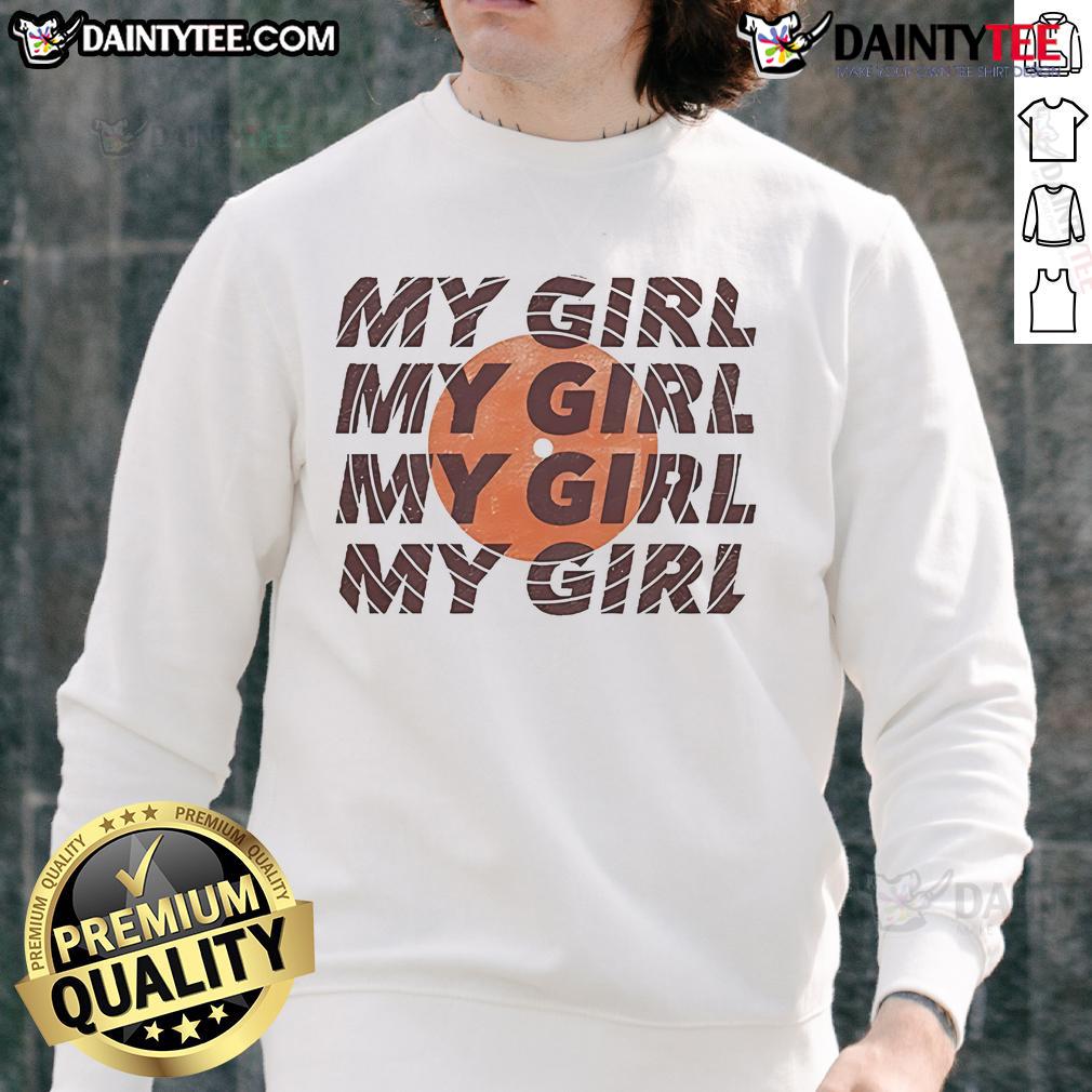 Nice Ain't Too Proud My Girl Sweatshirt featuring a stylish design perfect for casual wear and fans of the iconic song.